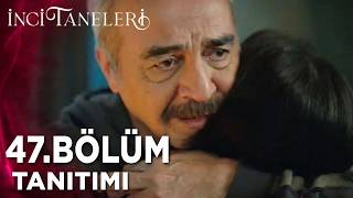 İnci Taneleri 47. Fragmanı Dilber Şok Oldu