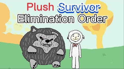 Plush Survivor Elimination Order