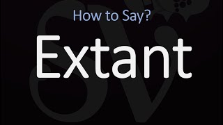 How to Pronounce Extant? (CORRECTLY) Meaning & Pronunciation
