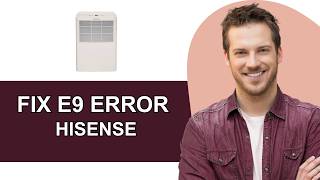 Famous Fix E9 Error On Hisense Dehumidifier - Full Guide Profile