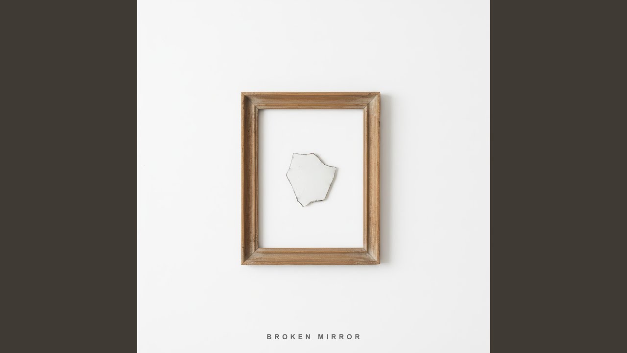 Watch Broken Mirror on YouTube Watch Broken Mirror on YouTube