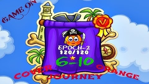 Cover Orange: Journey Epoch 2 Levels 6-10 (3 stars) - Game on Android & iOS