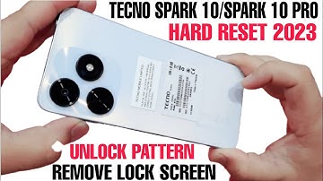 Tecno Spark 10/Spark 10 Pro Hard Reset 2023 | Remove Lock Screen/Unlock Pattern/Pin/Password