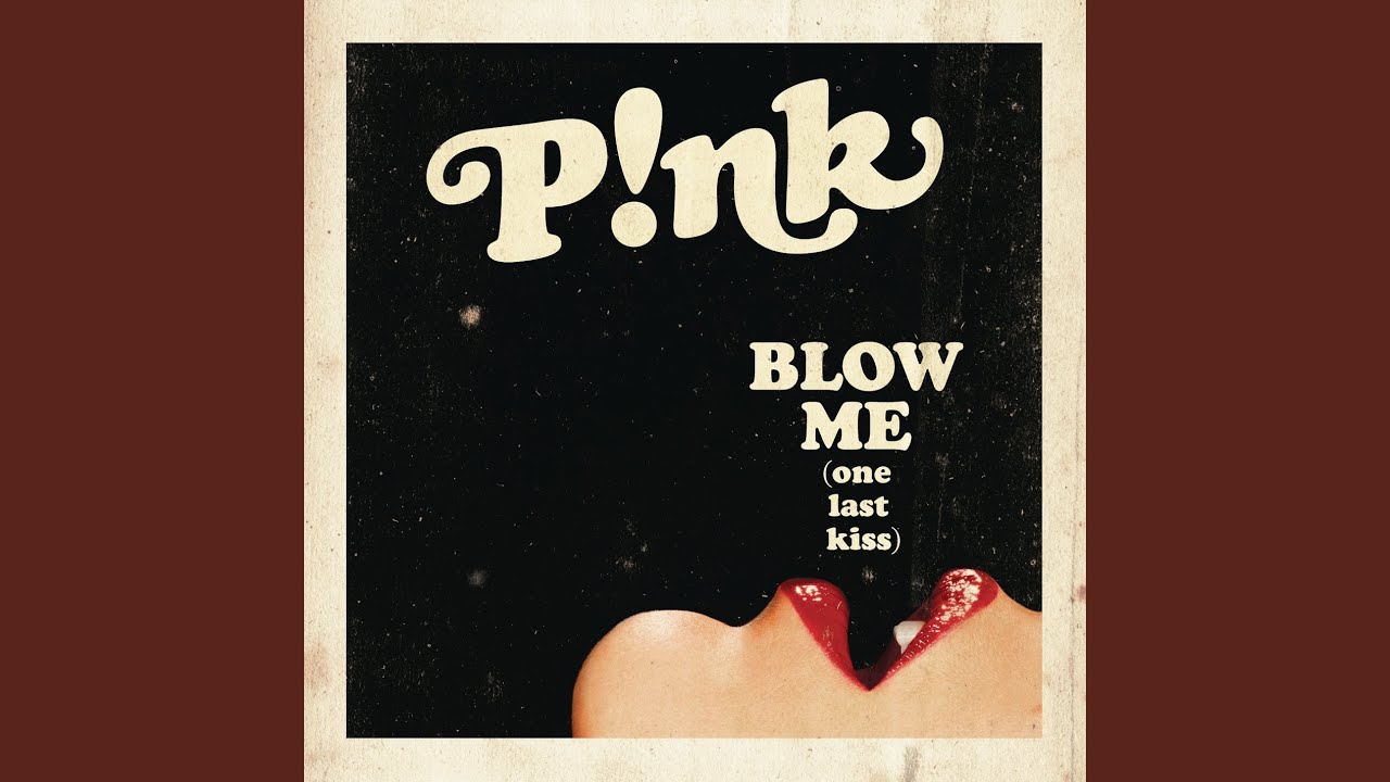 Blow Me One Last Kiss Explicit Radio Edit Youtube Music
