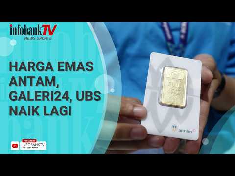 NAIK LAGI! HARGA EMAS ANTAM, GALERI24, DAN UBS PER GRAM JADI SEGINI