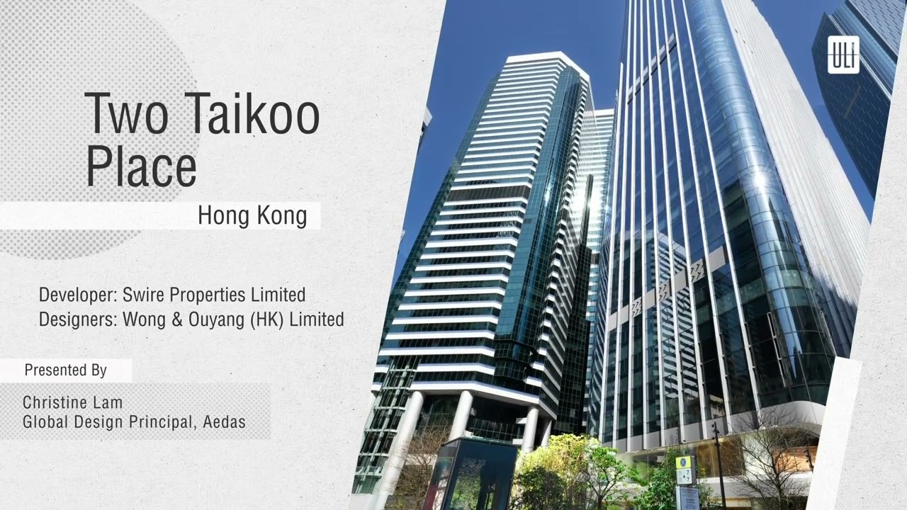 2024 ULI Asia Pacific Awards for Excellence Winner - Two Taikoo Place