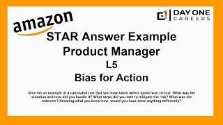 Amazon Interview STAR, L5, Product Manager - Bias for Action