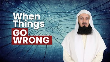 When it all goes wrong... Mufti Menk