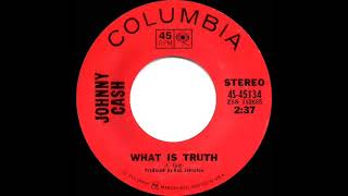 1970 HITS ARCHIVE: What Is Truth - Johnny Cash (stereo 45)