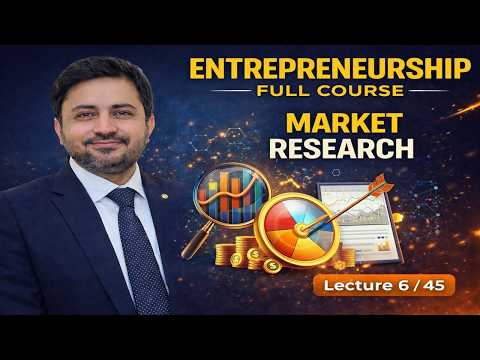 Market Research for Entrepreneurs | Entrepreneurship Lecture 6/45 | How to Validate a Business Idea thumbnail