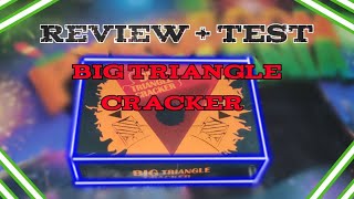 Review + Test | Big Triangle Cracker | Enigma |