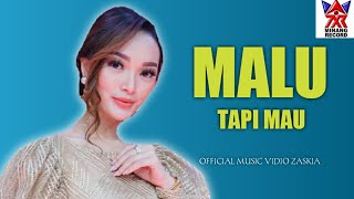 Zaskia-Malu Tapi Mau [ Official music video ]