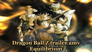 Dragon Ball Z trailer amv - Equilibrium Dragon Ball Z trailer amv - Equilibrium
