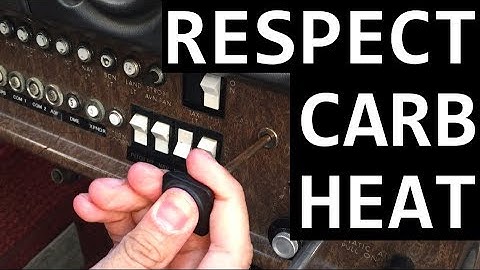 Carb Heat Demystified:  Understanding the mechanics and the dangers