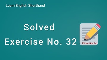 Pitman Shorthand Exercise 32 || Pitman Answer Key || English shorthand Pitman New Era