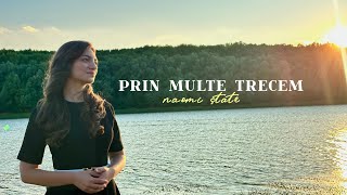 Prin multe trecem - Naomi State