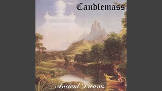 Video thumbnail of "Candlemass - Ancient Dreams"