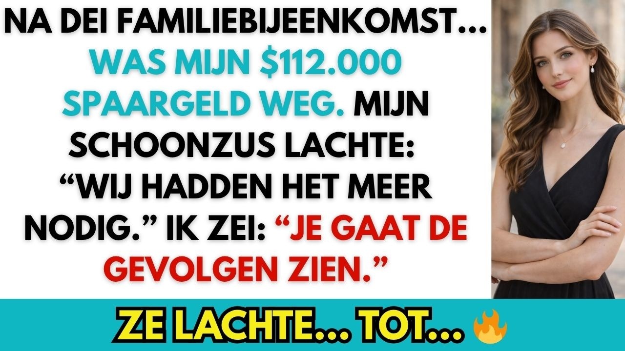 Ik stond in mijn keuken toen ik het zag. Mijn spaarrekening: nul. Niet bijna nul, niet een fout, gewoon nul. De dag ervoor had er €113.000 op gestaan. Ik werkte als systeemanaliste in Arnhem, had...