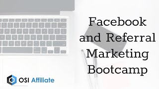 Facebook and Referral Marketing Bootcamp
