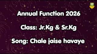 Annual Function 2026 | Jr.Kg &amp; Sr.Kg Dance Performance | Chale Jaise Havaye
