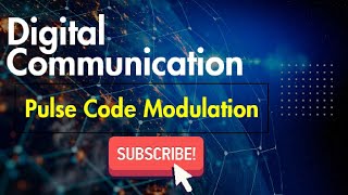 Digital Communication||PCM||Sampling||Quantisation