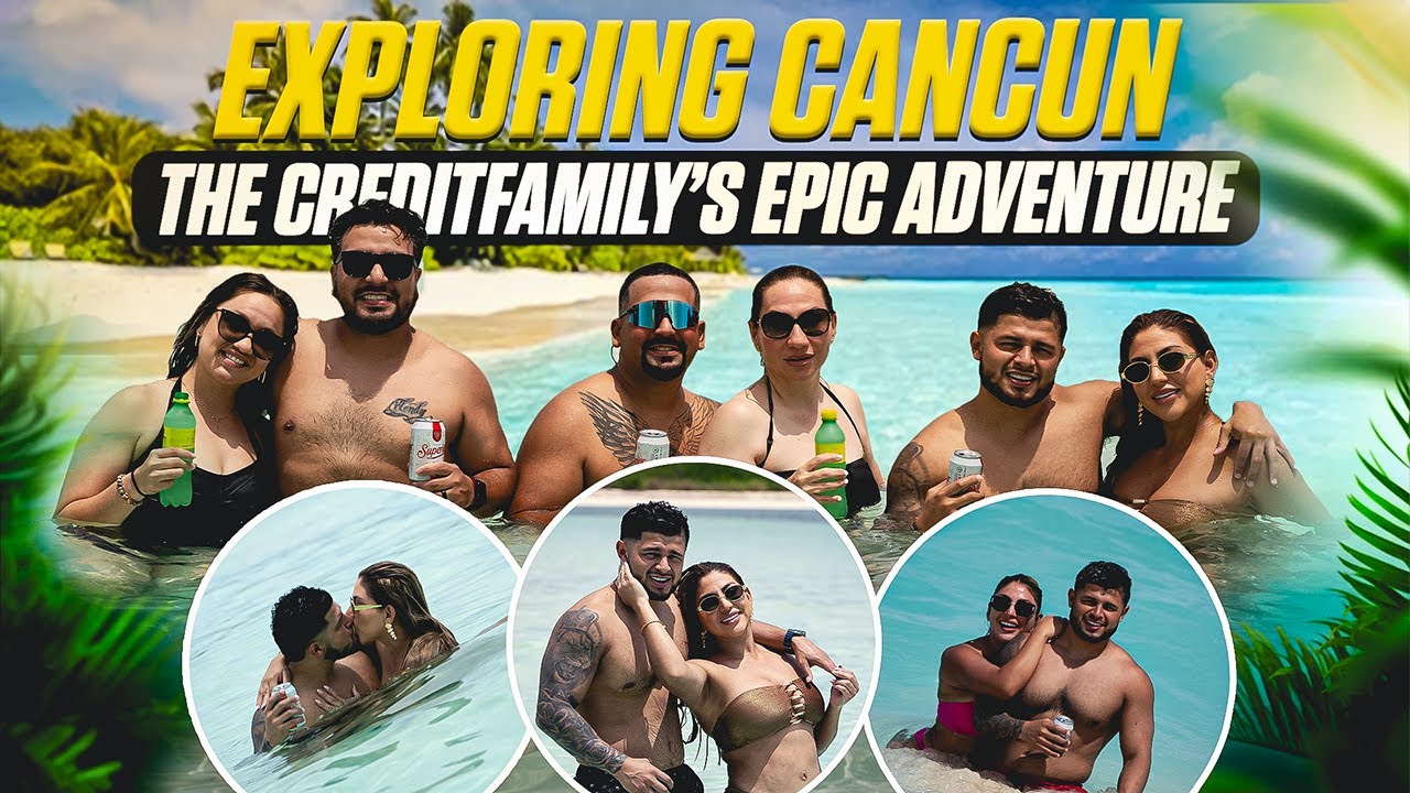BEST THINGS TO DO IN CANCUN🏝️ | CANCUN VLOG DAY 1 The Credit Family✨