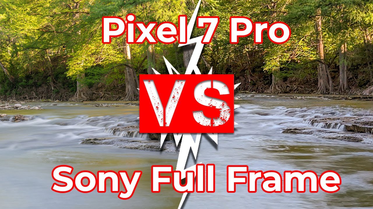 Long Exposure - Pixel 7 Pro  vs. Sony Full Frame