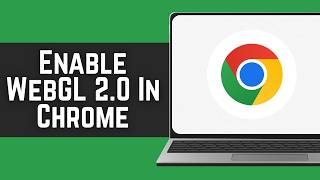 How To Enable WebGL 2.0 In Google Chrome 2026 - WebGL On Chrome