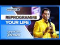REPROGRAMME YOUR LIFE | Evangelist Shina