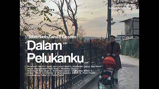 Dalam Pelukanku - Muttmaein Zairul ft Layyeen (Official Music Video)