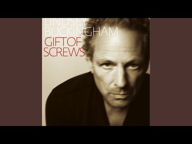 Lindsey Buckingham - Gift Of Screws