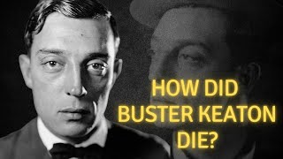 How did Buster Keaton die?