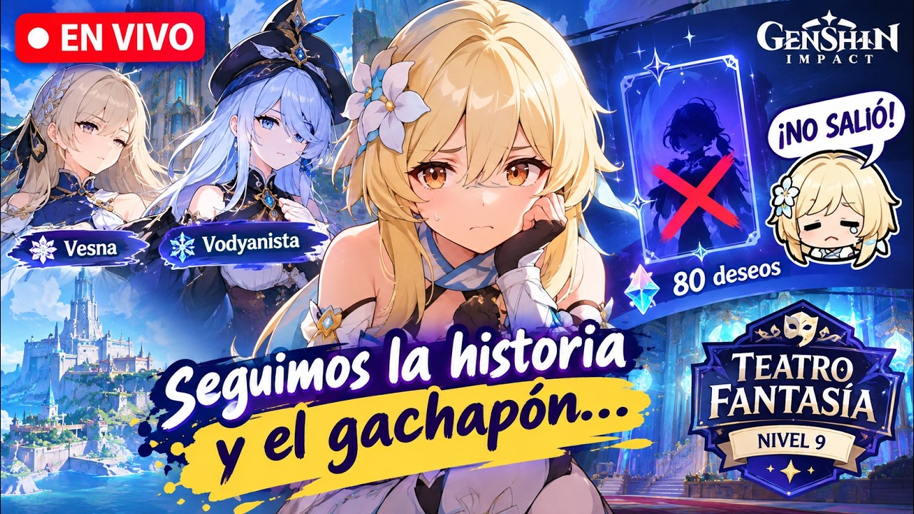 ¡80 deseos y Vesna NO salió! 😭 Ñlegamos al nivel 9 del Teatro | Genshin Impact 20260926