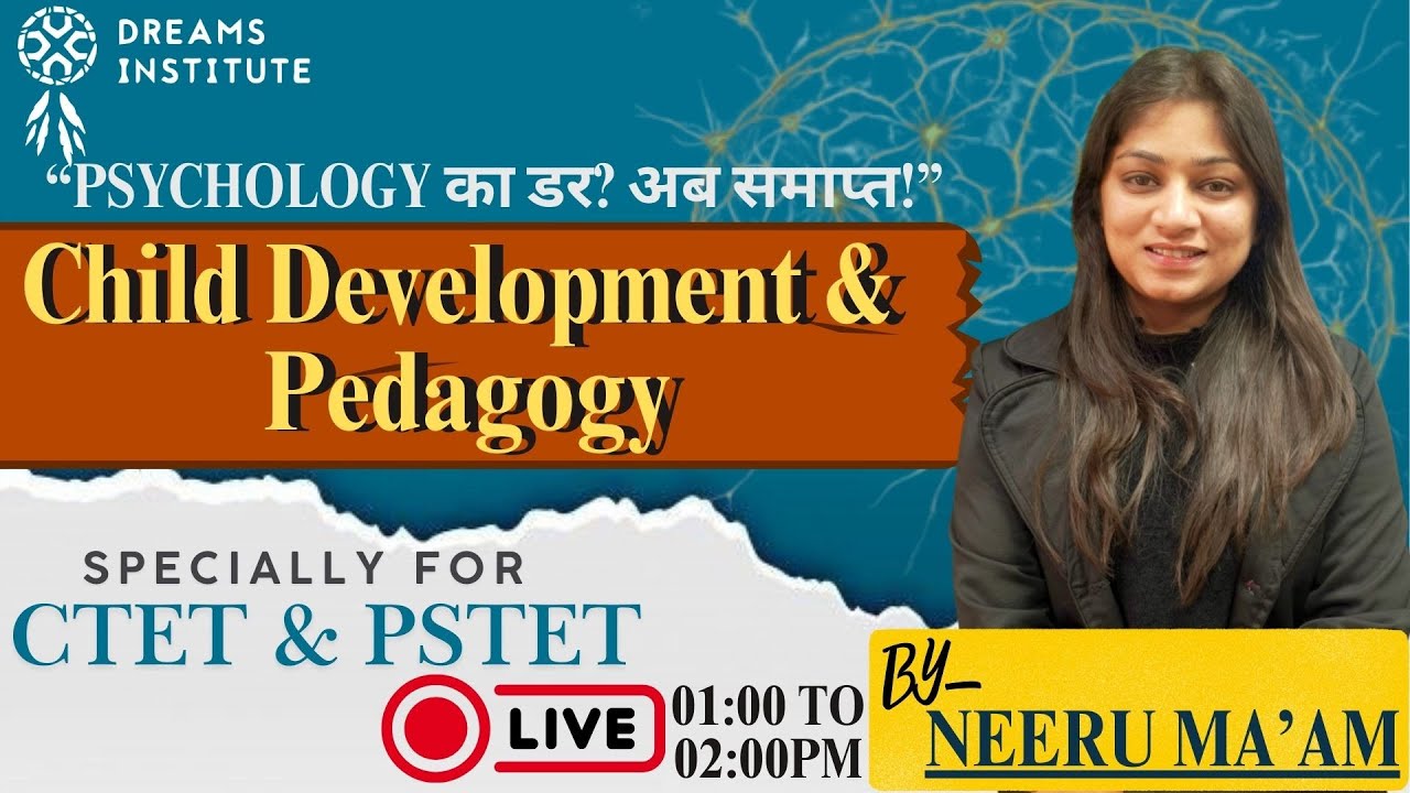 PSYCHOLOGY का डर? अब समाप्त! | CDP CLASS DAY-10 | FOR CTET & PSTET | BY Neeru Mam | DREAMS INSTITUTE