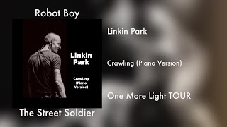 Linkin Park - Crawling (Piano Version) [One More Light TOUR]  @thestreetsoldier962