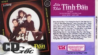 LIÊN KHÚC TÌNH ĐẦU - 