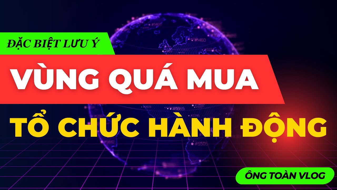 Outline Video Chứng khoán hôm nay: THỊ TRƯỜNG VÀO VÙNG QUÁ MUA VÀ TỔ CHỨC HÀNH ĐỘNG | ĐẦU TƯ CHỨNG KHOÁN