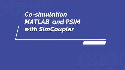 Co-simulation MATLAB + PSIM