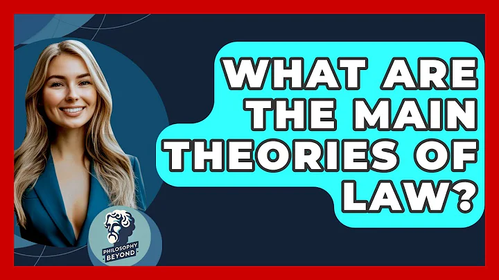What Are The Main Theories Of Law? - Philosophy Beyond