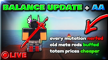 (Live) HUGE BALANCE UPDATE + AA In Fisch!
