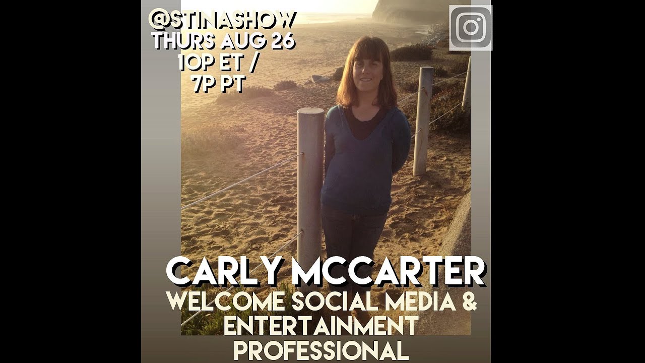 Carly McCarter Social Media & ENTERTAINMENT Professional LIVE on STINASHOW