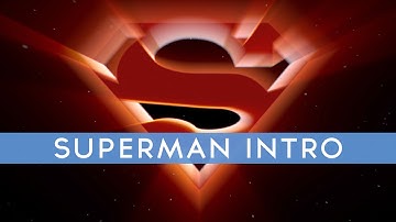 Superman Opening Credits (1978 re-creation)