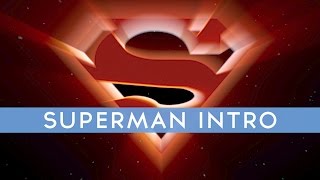 Superman Opening Credits (1978 re-creation)