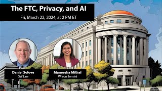 Webinar   The FTC Privacy and AI