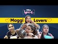 Types Of Maggi Lovers - POPxo