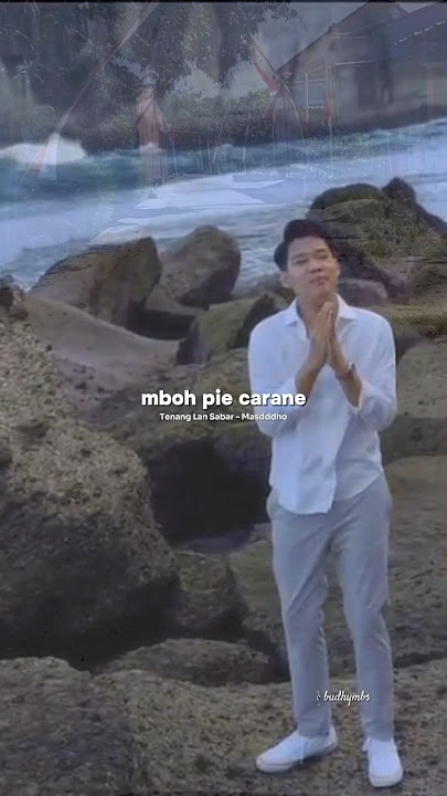 Tenang Lan Sabar - Masdddho #storywa #masdddho #TenangLanSabar #storylagujawa