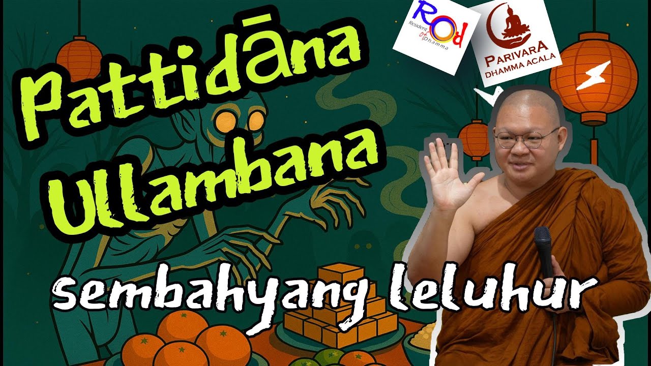 Apa itu Pattidāna,  Ullambana, Sembahyang leluhur  || Bhante Abhijato