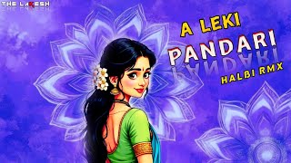 A Leki Pandari | halbi | Remix | DJ LAKESH