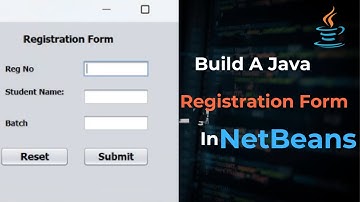 Build A Java Registration Form In NetBeans