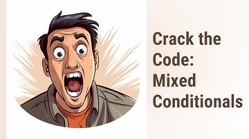 Cracking the Code: Mastering Mixed Conditionals in English